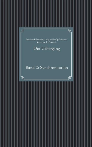 Der Uebergang: Band 2: Synchronisation