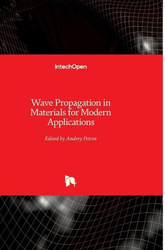 Wave Propagation in Materials for Modern Applications