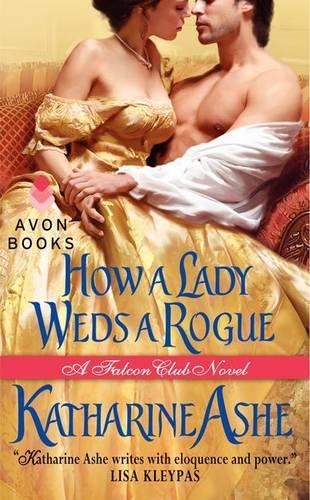 How a Lady Weds a Rogue: A Falcon Club Novel(3 Falcon Club)