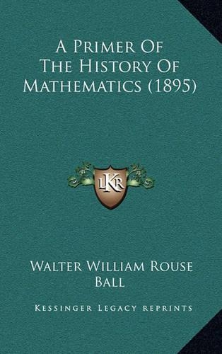 A Primer Of The History Of Mathematics (1895)