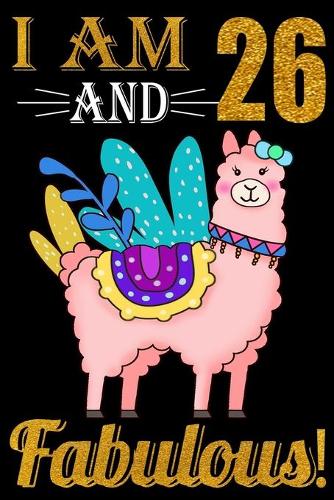I Am 26 And Fabulous!