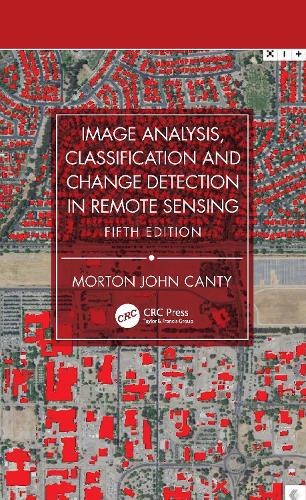Image Analysis, Classification and Change Detection in Remote Sensing
