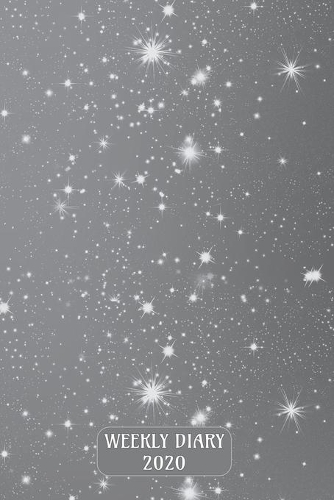 Weekly Diary 2020: Week to a page planner with added extras in the Diary for Student/Teacher/Home/Business - Starry Night Grey Cover