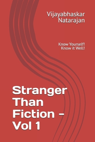 Stranger Than Fiction - Volume 1: Know Yourself! Know it Well!(1 Stranger Than Fiction)