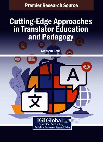 Cutting-Edge Approaches in Translator Education and Pedagogy