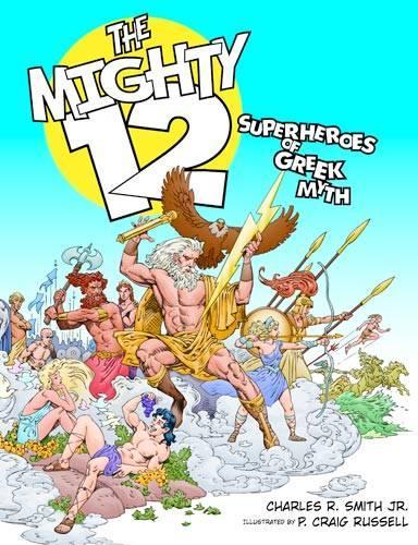 The Mighty 12: Superheroes of Greek Myth
