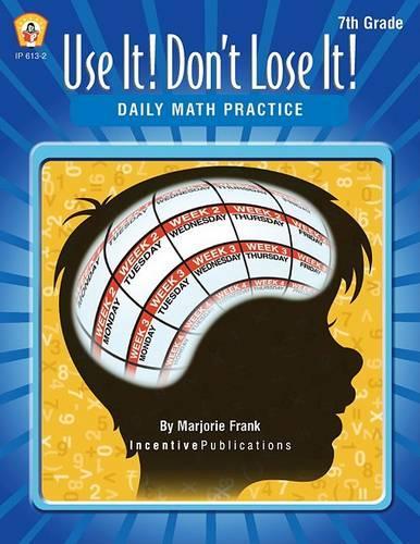 Daily Math Practice 7th Grade: Use It! Don't Lose It!