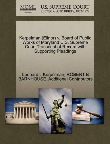 Kerpelman (Elinor) V. Board of Public Works of Maryland U.S. Supreme Court Transcript of Record with Supporting Pleadings