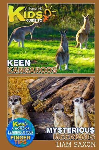 A Smart Kids Guide to Keen Kangaroos and Mysterious Meerkats