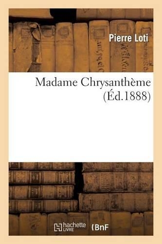 Madame Chrysanthème: (Litterature)