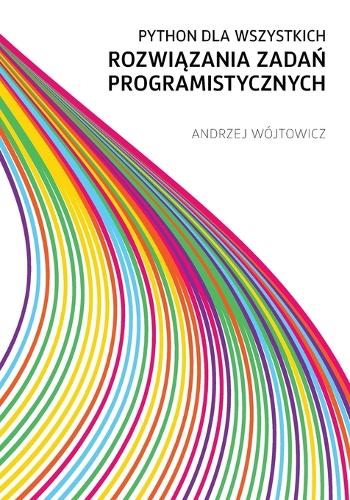 Python dla wszystkich: Rozwi&#261;zania zada&#324; programistycznych