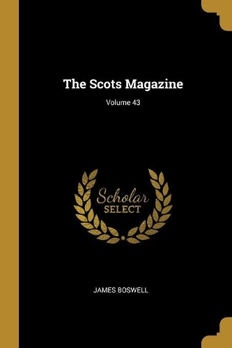 The Scots Magazine; Volume 43