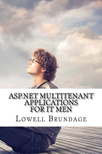 ASP.Net Multitenant Applications for It Men