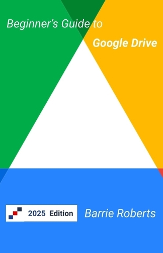 Beginner's Guide to Google Drive: (Google Workspace Apps)