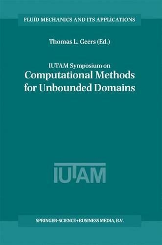 IUTAM Symposium on Computational Methods for Unbounded Domains: (49 Fluid Mechanics and Its Applications)
