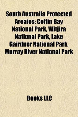 South Australia Protected Area Introduction: Coffin Bay National Park, Witjira National Park, Lake Gairdner National Park
