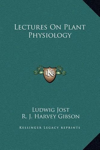 Lectures On Plant Physiology