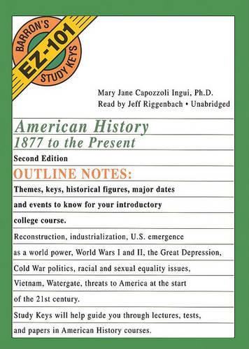 American History, 1877 to the Present: (Barron's EZ-101 Study Keys (Audio))