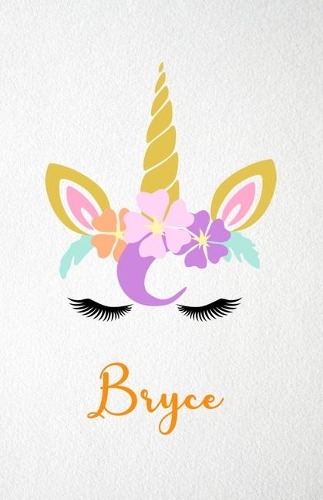 Bryce A5 Lined Notebook 110 Pages: Funny Blank Journal For Lovely Magical Unicorn Face Dream Family First Name Middle Last Surname. Unique Student Teacher Scrapbook/ Composition Great