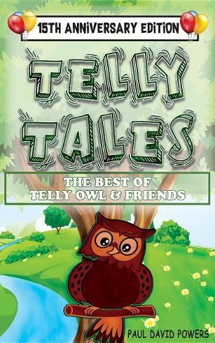 Telly Tales: The Best of Telly Owl & Friends! (15th Anniversary Edition)