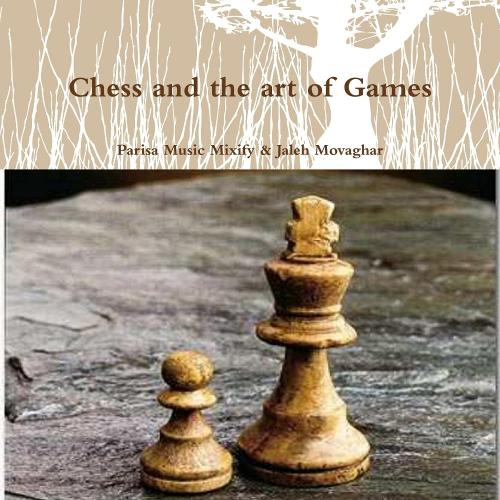 Chess and the art of Games