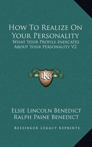 How to Realize on Your Personality: What Your Profile Indicates about Your Personality V2
