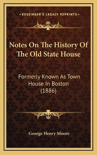 Notes On The History Of The Old State House