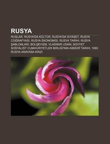 Rusya: Ruslar, Rusya'da Kultur, Rusya'da Siyaset, Rusya Co Rafyas, Rusya Ekonomisi, Rusya Tarihi, Rusya Ablonlar, Bol Evizm, Vladimir Lenin