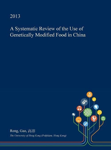 A Systematic Review of the Use of Genetically Modified Food in China