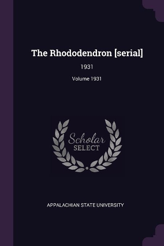 The Rhododendron [serial]: 1931; Volume 1931
