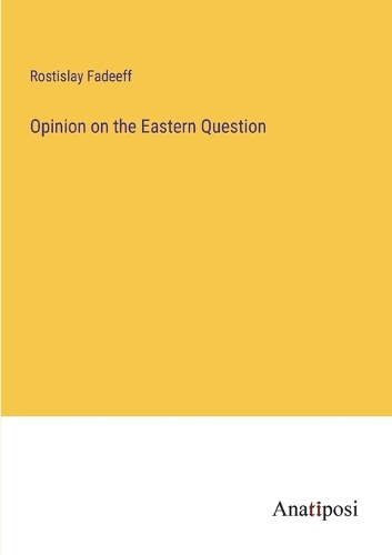 Opinion on the Eastern Question