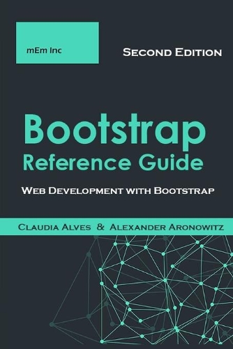 Bootstrap Reference Guide: Web Development with Bootstrap