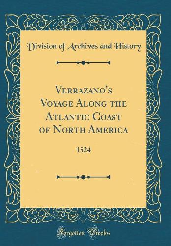 Verrazano's Voyage Along the Atlantic Coast of North America