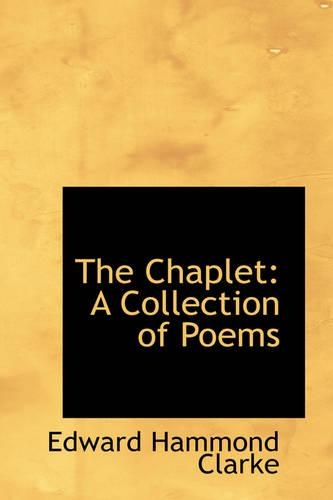 The Chaplet: A Collection of Poems