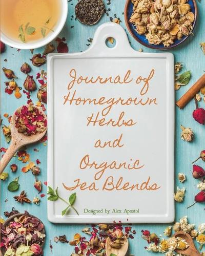 Journal of Homegrown Herbs and Organic Tea Blends