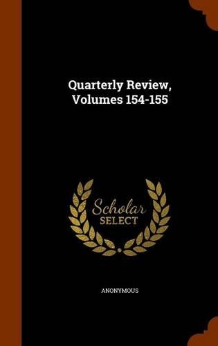 Quarterly Review, Volumes 154-155