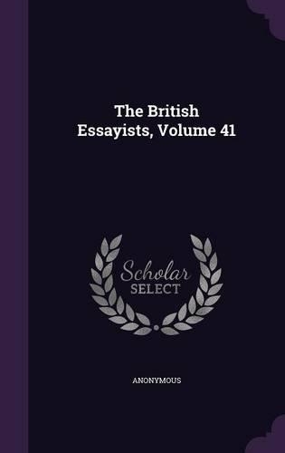 The British Essayists, Volume 41