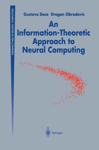 An Information-Theoretic Approach to Neural Computing: (Perspectives in Neural Computing)