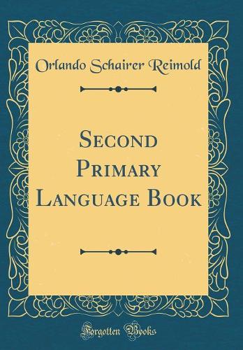 Second Primary Language Book (Classic Reprint)