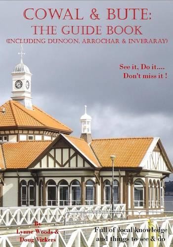 Cowal & Bute: The Guide Book