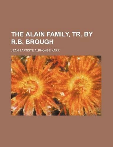 The Alain Family, Tr. by R.B. Brough