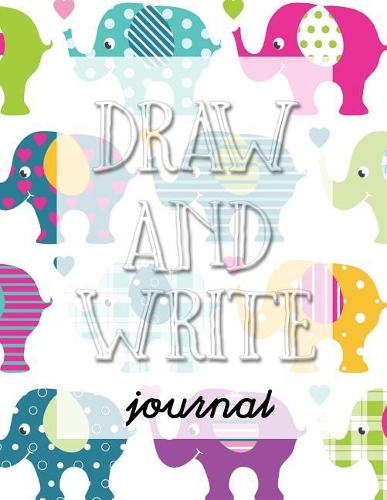 Draw And Write Journal: Writing Drawing Journal For Kids
