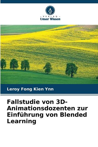 Fallstudie von 3D-Animationsdozenten zur Einführung von Blended Learning