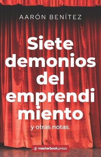 Siete demonios del emprendimiento y otras notas: (2 #Hackearlavida)