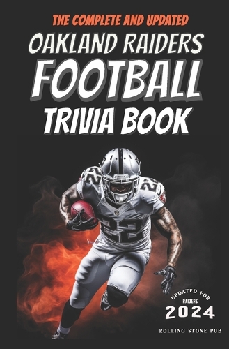 The Complete Las Vegas Raiders Football Trivia Book