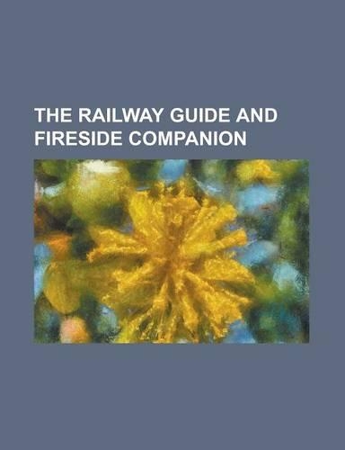 The Railway Guide and Fireside Companion