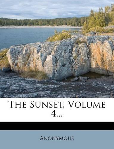 The Sunset, Volume 4...