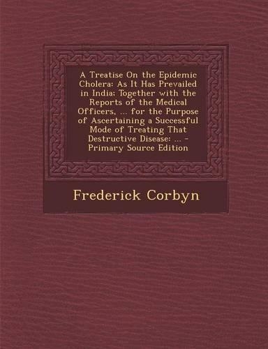 A Treatise on the Epidemic Cholera