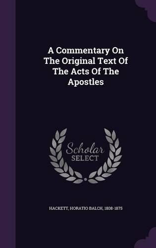 A Commentary on the Original Text of the Acts of the Apostles