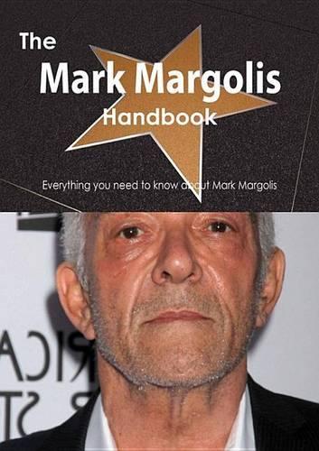 The Mark Margolis Handbook - Everything You Need to Know about Mark Margolis